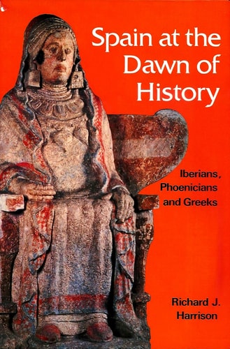 Book: Spain at the Dawn of History: Iberians, Phoenicians and Greeks (Ancient Peoples & Places)