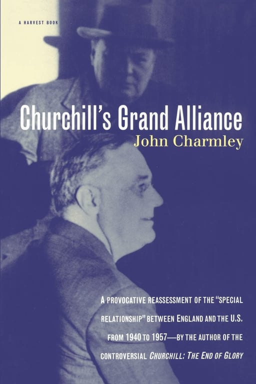 Book: Churchill's Grand Alliance The Anglo-American Special Relationship, 1940-57