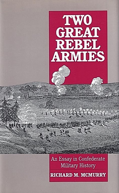 Book: Two Great Rebel Armies: An Essay in Confederate Military History (Civil War America)