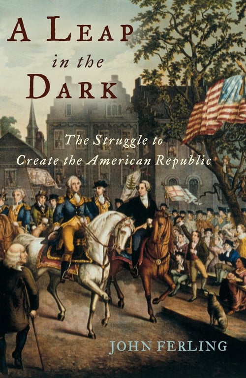 Book: A Leap in the Dark:The Struggle to Create the American Republic The Struggle to Create the American Republic