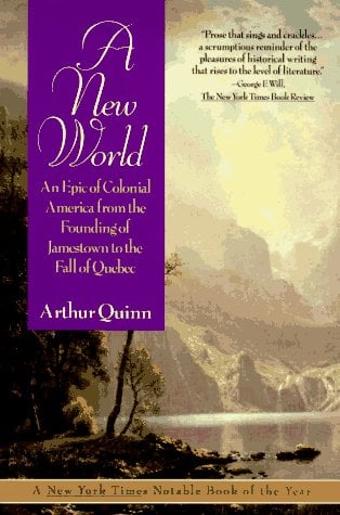 Book: A New World An Epic of Colonial America from the Founding of Jamestown to the Fall of Quebec
