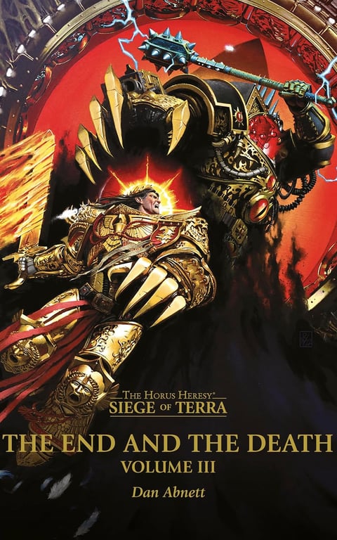 Book: The End and the Death: Volume III (Horus Heresy: Siege of Terra, Book 8, Part 3)