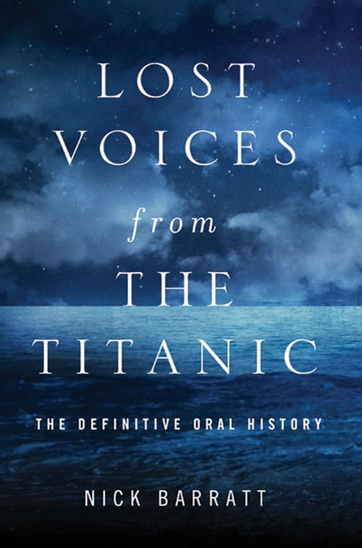 Book: Lost Voices from the Titanic The Definitive Oral History