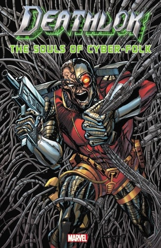 Book: Deathlok: The Souls of Cyber-Folk