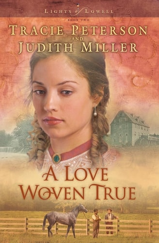 Book: A Love Woven True (Lights of Lowell Series #2)