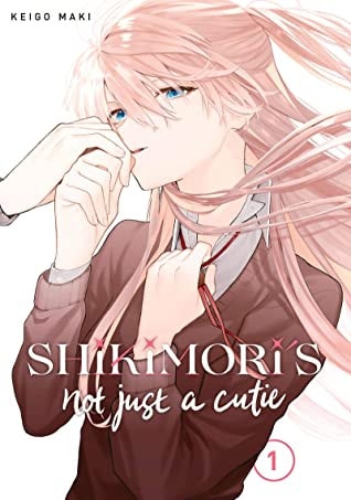 Book: Shikimori's Not Just a Cutie, Vol 1