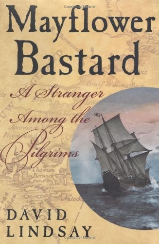 Book: Mayflower Bastard A Stranger Among the Pilgrims