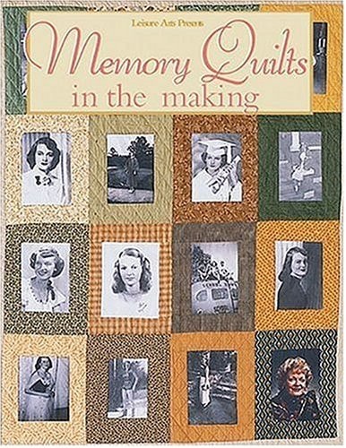 Book: Memory Quilts in the Making (For the Love of Quilting)