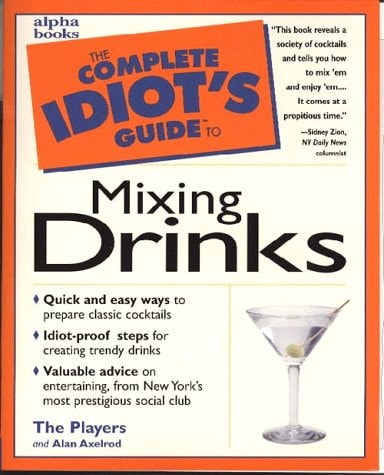 Book: The Complete Idiot's Guide to Mixing Drinks