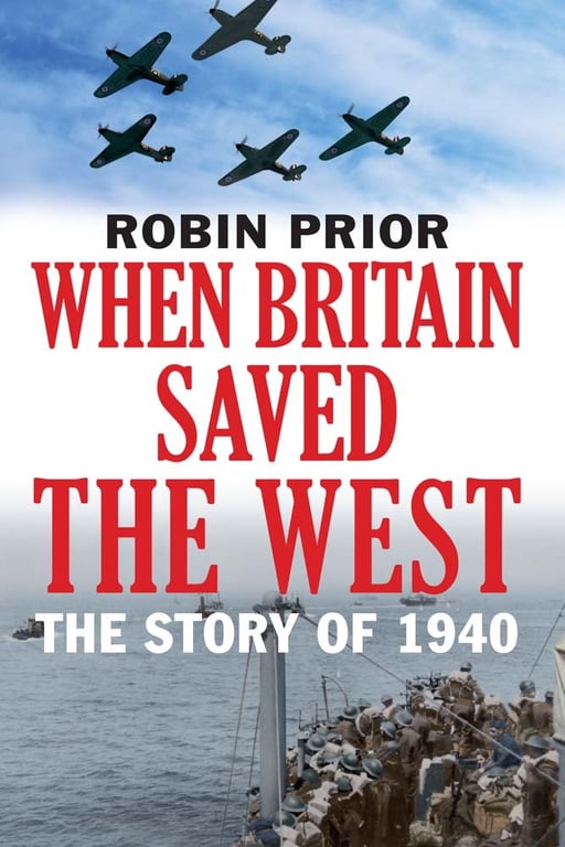Book: When Britain Saved the West The Story of 1940