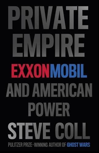 Book: Private Empire: ExxonMobil and American Power