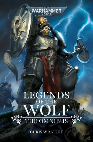 Book: Legends of the Wolf: The Omnibus (Warhammer 40,000)