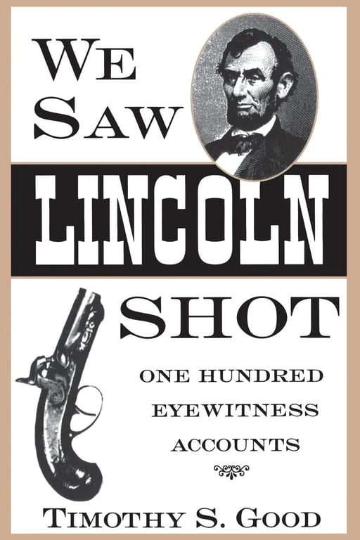 Book: We Saw Lincoln Shot One Hundred Eyewitness Accounts