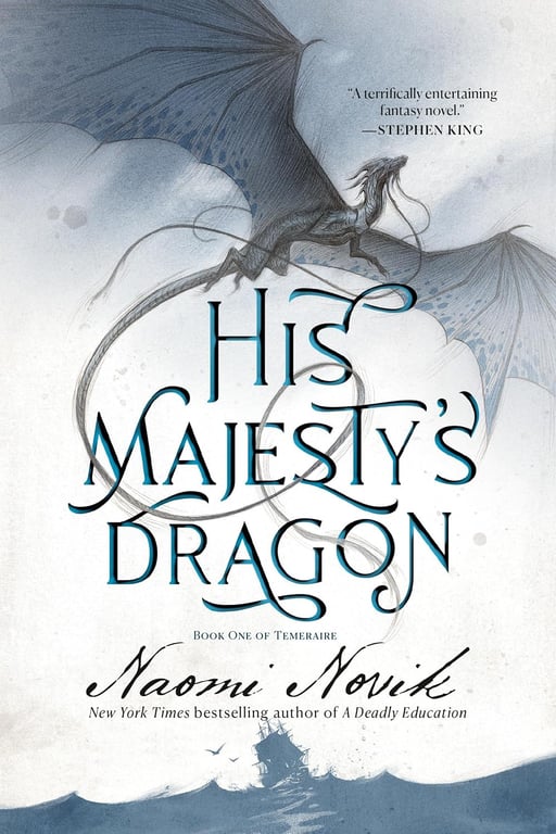 Book: His Majesty's Dragon (Temeraire, Book 1)