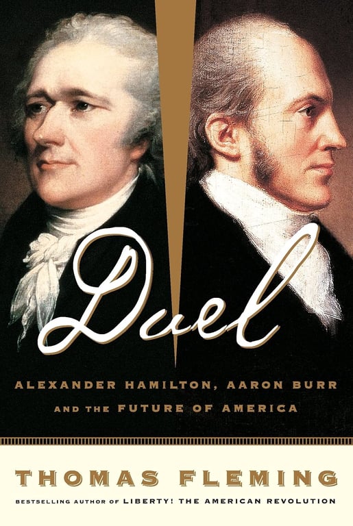 Book: Duel Alexander Hamilton, Aaron Burr, And The Future Of America