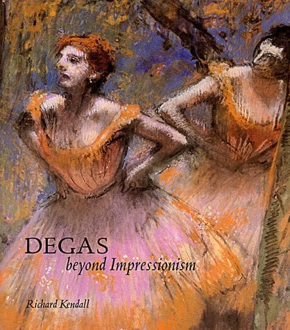 Book: Degas Beyond Impressionism