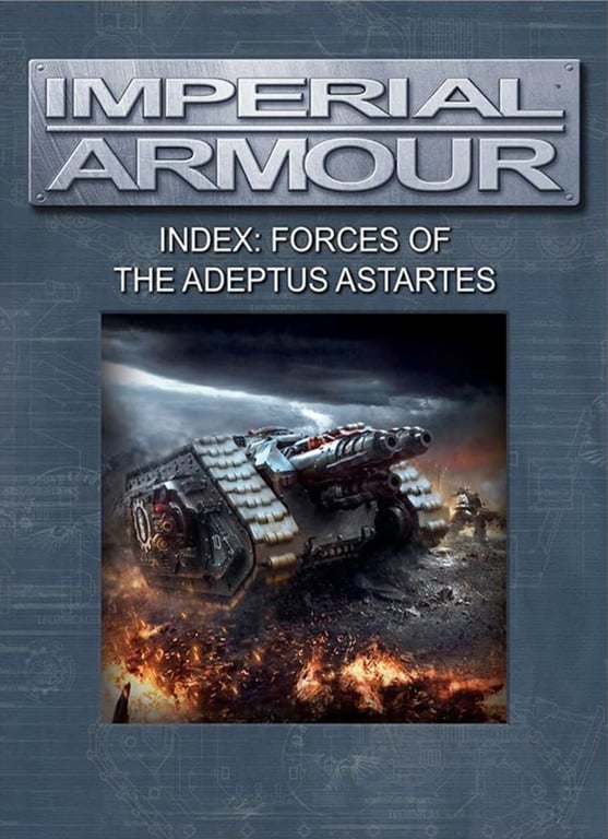 Book: Imperial Armour Index: Forces of the Adeptus Astartes
