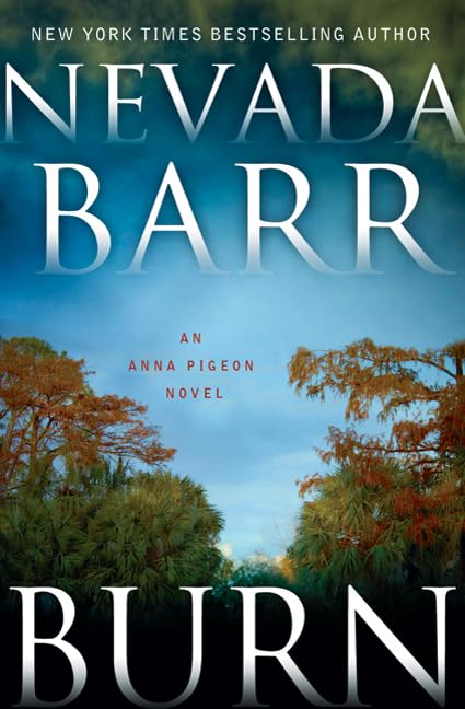 Book: Burn: An Anna Pigeon Novel (Anna Pigeon Mysteries)