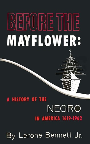 Book: Before the Mayflower A History of the Negro in America, 1619-1962