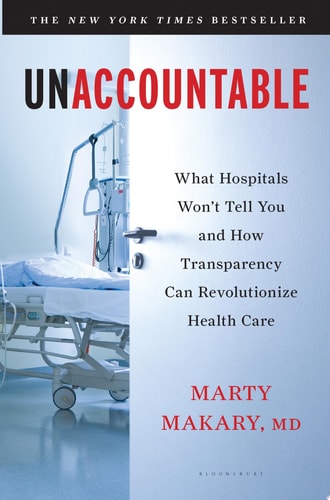 Book: Unaccountable What Hospitals Won't Tell You and How Transparency Can Revolutionize Health Care