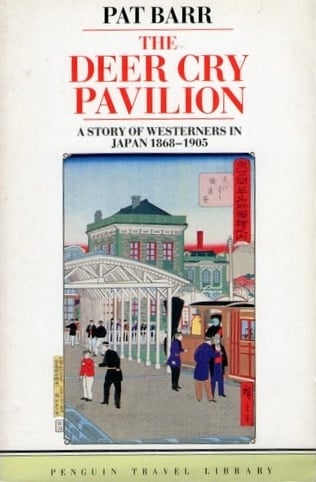 Book: Deer Cry Pavilion: A Story of Westerners in Japan 1868-1905
