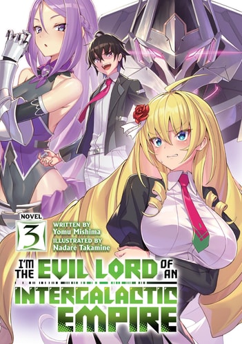 Book: I’m the Evil Lord of an Intergalactic Empire! (Light Novel) Vol. 3