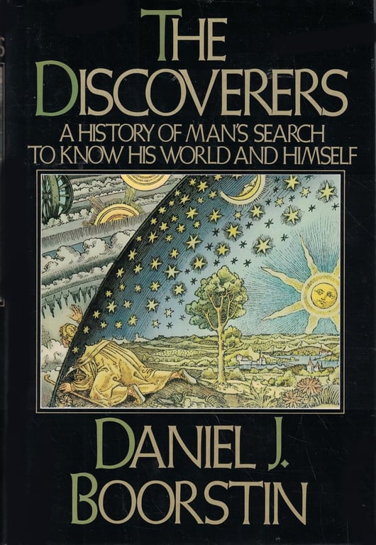 Book: The Discoverers: A History of Man's Search to Know His World and Himself