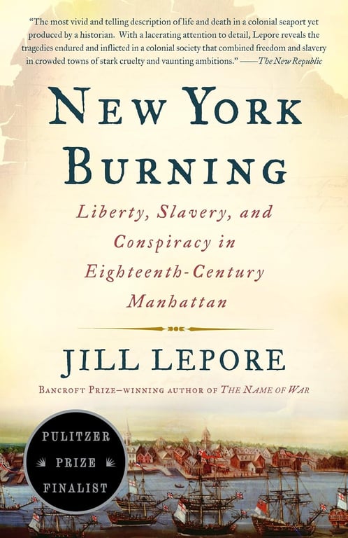 Book: New York Burning Liberty, Slavery, and Conspiracy in Eighteenth-Century Manhattan