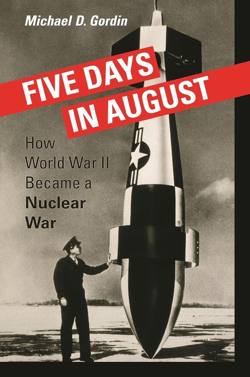Book: Five Days in August How World War II Became a Nuclear War