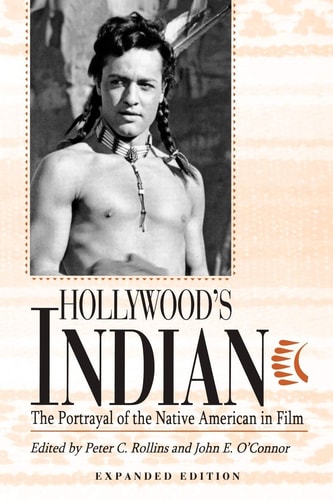 Book: Hollywood's Indian: The Portrayal of the Native American in Film