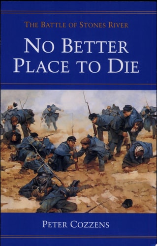 Book: No Better Place to Die: The Battle of Stones River