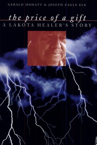 Book: The Price of a Gift A Lakota Healer's Story