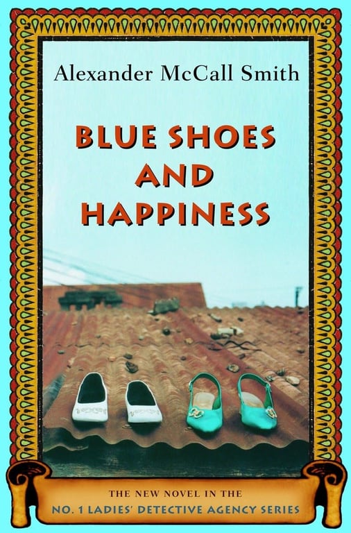 Book: Blue Shoes And Happiness The New Novel in the No. 1 Ladies' Detective Agency Series