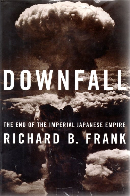 Book: Downfall: The End of the Imperial Japanese Empire