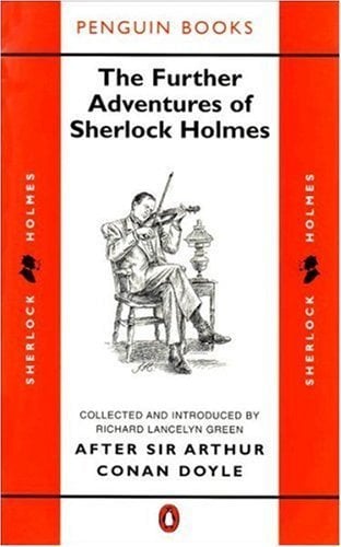 Book: The Further Adventures of Sherlock Holmes After Sir Arthur Conan Doyle