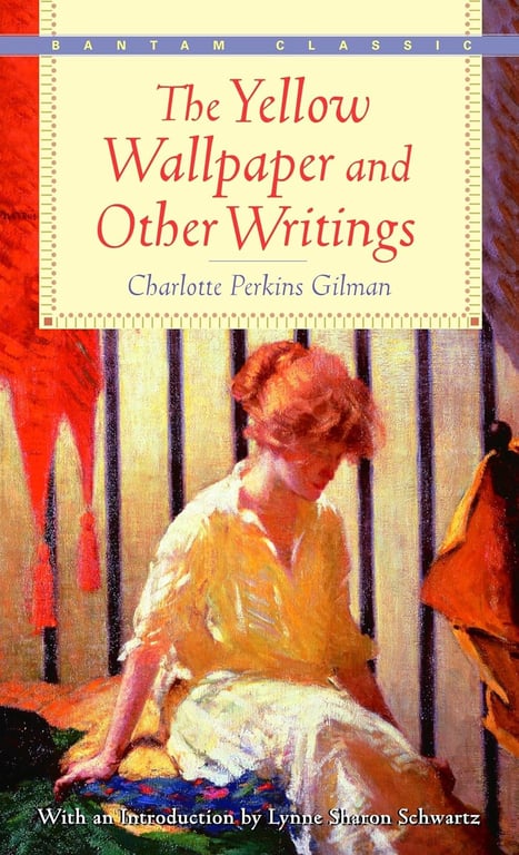 Book: The Yellow Wallpaper and Other Writings (Bantam Classics)