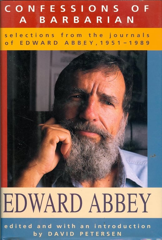 Book: Confessions of a Barbarian Selections from the Journals of Edward Abbey, 1951-1989