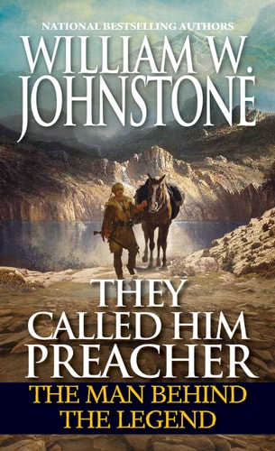 Book: They Called Him Preacher: The Man behind the Legend (Preacher/First Mountain Man)