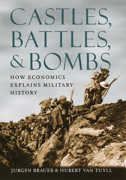 Book: Castles, Battles, and Bombs How Economics Explains Military History