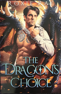 Book: The Dragon's Choice: A Dragon Shifter Romance