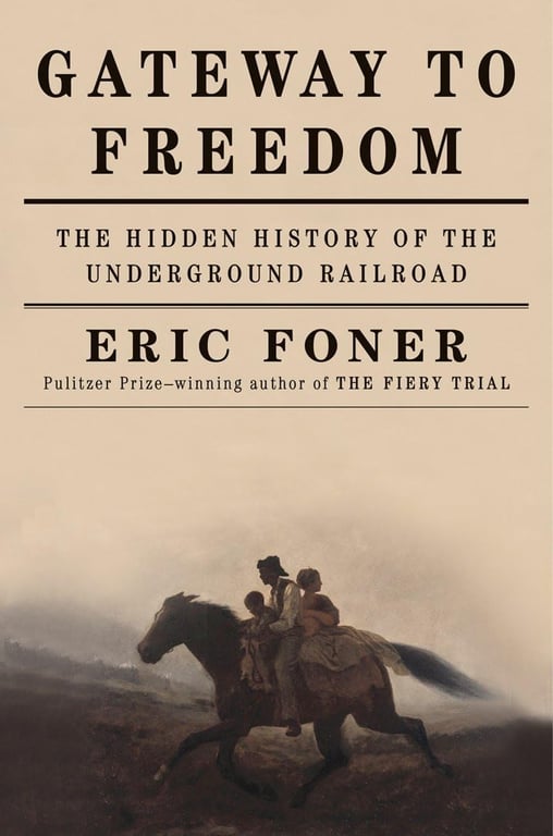 Book: Gateway To Freedom The Hidden History Of The Underground Railroad