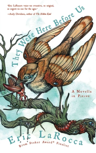 Book: They Were Here Before Us: A Novella in Pieces