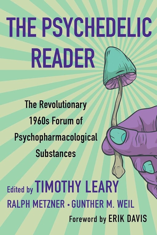 Book: The Psychedelic Reader: Classic Selections from the Psychedelic Review, the Revolutionary 1960's Forum of Psychopharmacological Substances