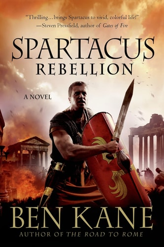 Book: Spartacus: Rebellion: A Novel (Spartacus Chronicles, 2)