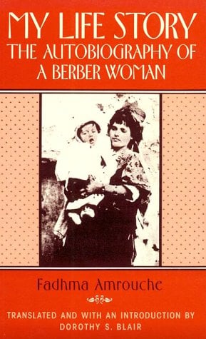 Book: My Life Story The Autobiography of a Berber Woman