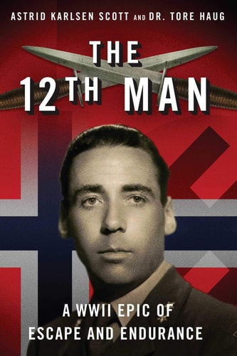 Book: The 12th Man: A WWII Epic of Escape and Endurance