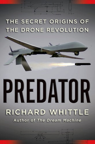 Book: Predator: The Secret Origins of the Drone Revolution