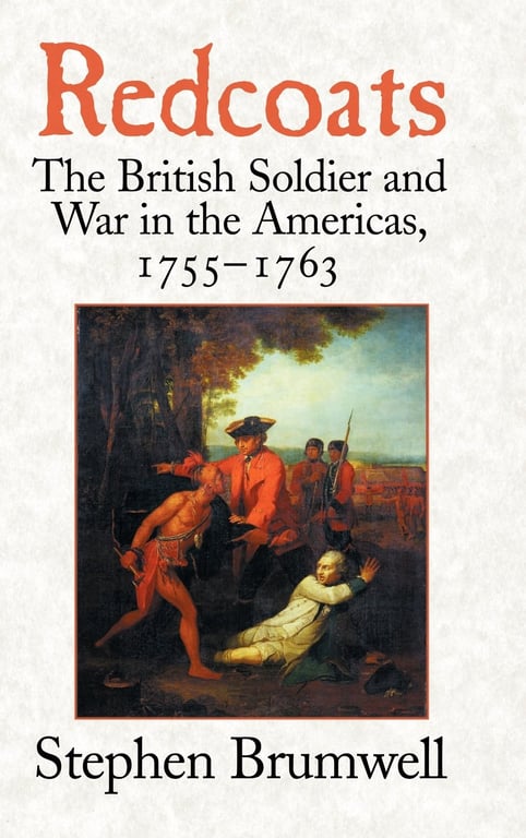 Book: Redcoats The British Soldier and War in the Americas, 1755-1763