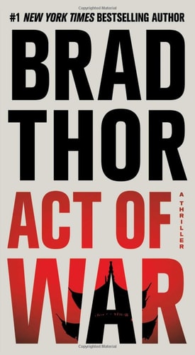 Book: Act of War: A Thriller (13) (The Scot Harvath Series)