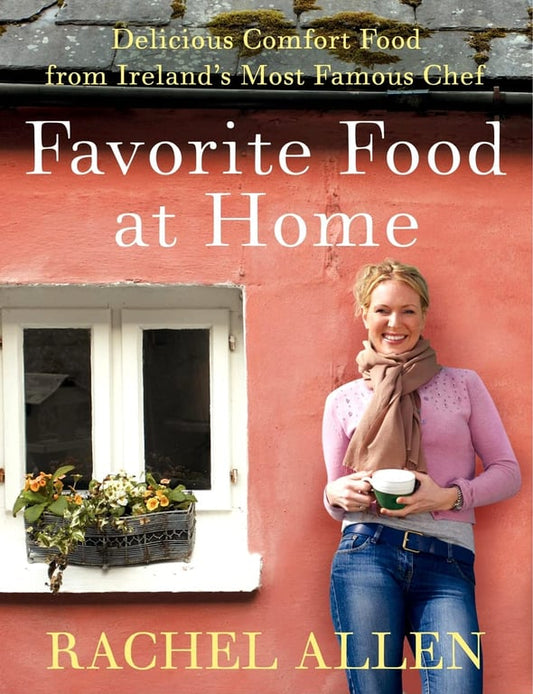 Book: Favorite Food at Home Delicious Comfort Food from Ireland's Most Famous Chef